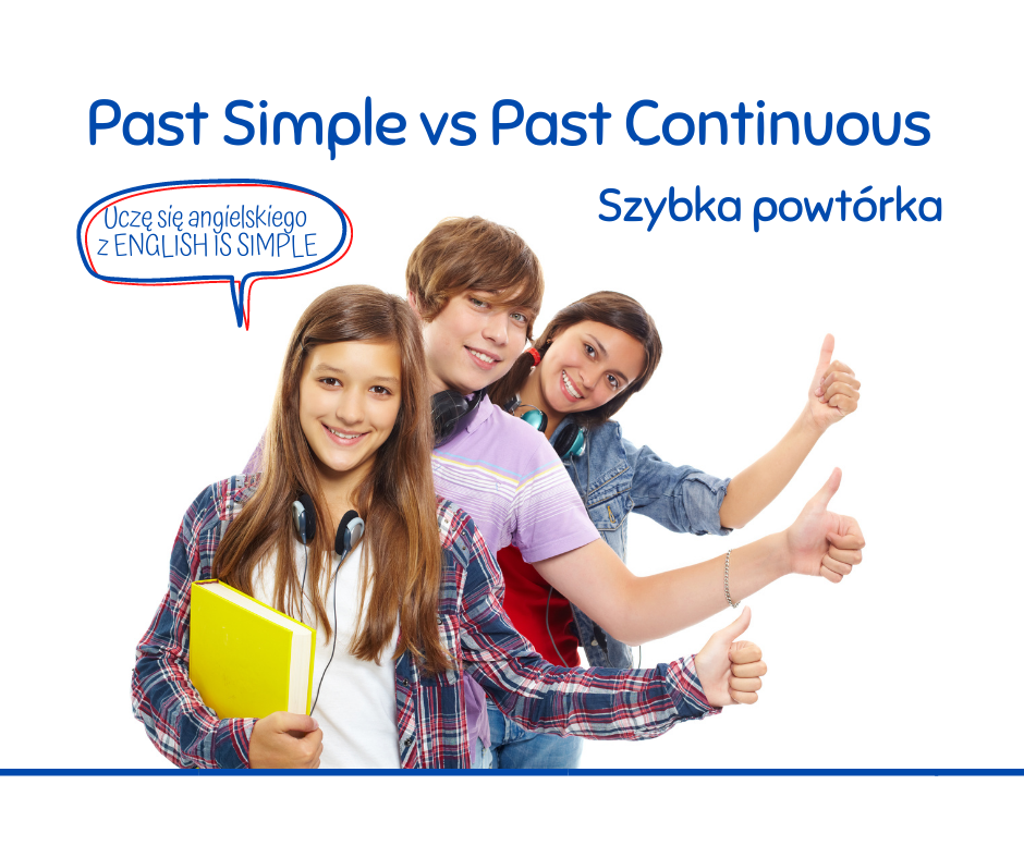 Past Simple i Past Continuous – różnice