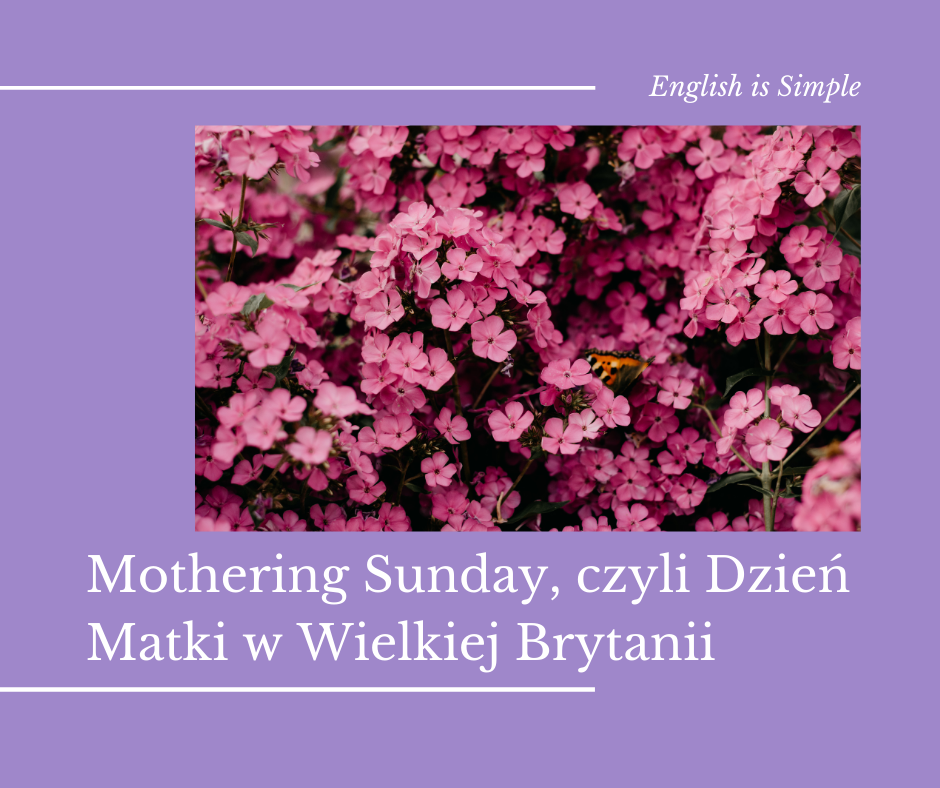 Mothering Sunday, czyli Dzień Matki w Wielkiej Brytanii